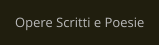 Opere Scritti e Poesie