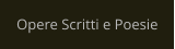 Opere Scritti e Poesie